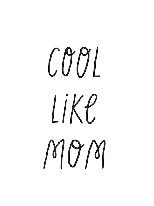 Tablou Copilăresc Cool Like Mom cu Ramă Albă din Plastic 21x30buc