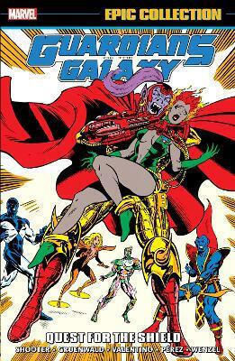 Guardians Of The Galaxy Epic Collection Quest For The Shield Bill Mantlo 0218, Vol. 218 Guardians Of The Galaxy Epic Collection Quest For The Shield Bill Mantlo 0218, Vol. 218