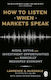How To Listen When Markets Speak Risks Myths And Investment Opportunities In A Radically Reshaped Economy James Robinson
