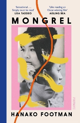 Mongrel: Shortlisted For The Waterstones Debut Fiction Prize 2024 Hanako Footman Footnote Press Ltd