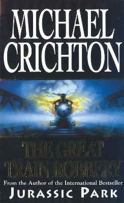 Der große Eisenbahnraub Michael Crichton Arrow Books Ltd