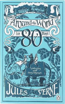Around The World In Eighty Days Jules Verne Penguin Classics