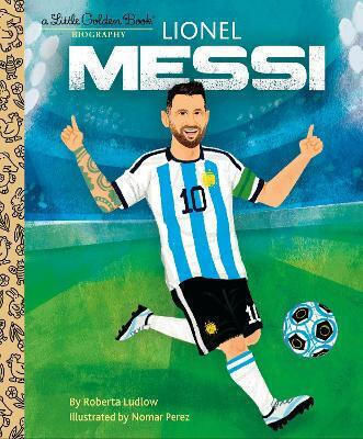 Lionel Messi: A Little Golden Book Biography Roberta Ludlow Ladybird