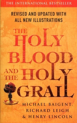 The Holy Blood And The Holy Grail Richard Leigh The Holy Blood And The Holy Grail Richard Leigh