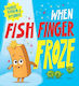 When Fish Finger Froze Michelle Robinson 0116