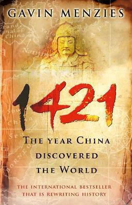 1421: Das Jahr, in dem China die Welt entdeckte Gavin Menzies Bantam Bücher (Transworld Publishers, eine Abteilung der Random House Gruppe)