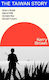 The Taiwan Story How A Small Island Will Dictate The Global Future Kerry