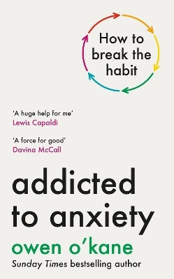 Addicted To Anxiety Owen O'kane