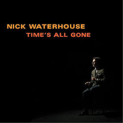 Nick Waterhouse Time's All Gone 1 Vinyl