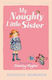 My Naughty Little Sister (harpercollins Children’s Classics) Dorothy Edwards Farshore 0826