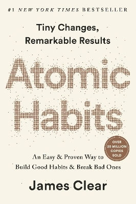 Atomic Habits (exp): Ein einfacher und bewährter Weg, gute Gewohnheiten zu entwickeln und schlechte abzulegen James Clear Penguin Young Readers