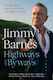Autobahnen und Nebenstraßen: Große Geschichten und kurze Erzählungen vom langen Weg rund um die australische Rocklegende & Bestsellerautor von Working Class Boy, Working Class Man & Killing Time Jimmy Barnes Harpercollins Publishers (Australien) Pty Ltd 0617