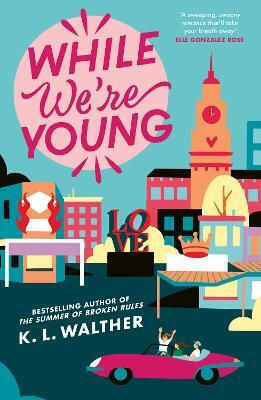 While We’re Young K.l Walther