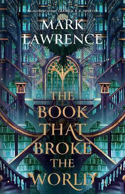 The Book That Broke The World (the Library Trilogy, Book 2) Mark Lawrence Harpervoyager