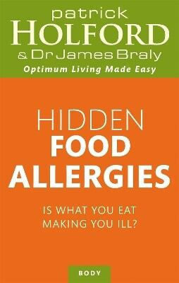 Hidden Food Allergies Is What You Eat Making You Ill Dr James Braly 0828