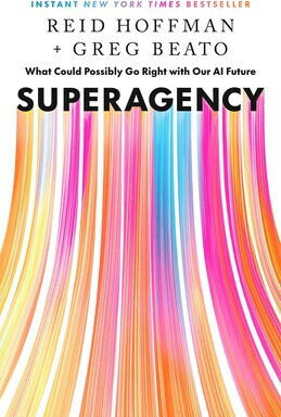 Superagency, Was könnte in unserer KI-Zukunft möglicherweise gut laufen?