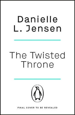 The Twisted Throne Danielle L. Jensen Penguin Books Ltd