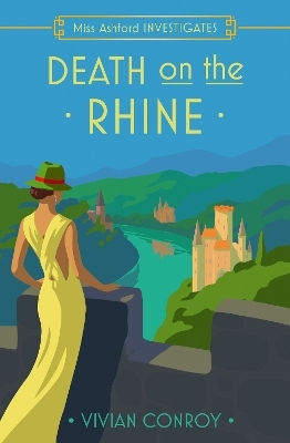 Death On The Rhine (miss Ashford Investigates, Book 5) Vivian Conroy One More Chapter