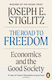 The Road To Freedom Economics And The Good Society Joseph E Stiglitz