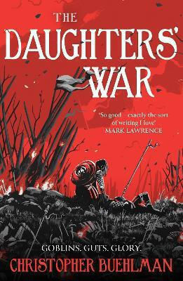 The Daughters' War Christopher Buehlman Gollancz 0610