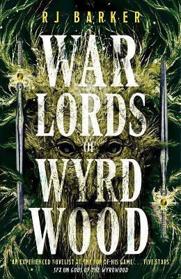 Warlords Of Wyrdwood: The Forsaken Trilogy, Book 2 Rj Barker Orbit 0729