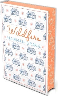Wildfire: Deluxe Edition Hardcover: The Instant Global #1 And Sunday Times Bestseller Hannah Grace Simon & Schuster Ltd 0410 Wildfire: Deluxe Edition Hardcover: The Instant Global #1 And Sunday Times Bestseller Hannah Grace Simon & Schuster Ltd 0410