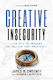 Creative Insecurity: Lean Into The Unknown And Unleash Your Inner Misfit Rhonda Lauritzen Post Hill Press 0130