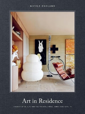 Art In Residence Collected Objects And The Architectural Homes They Live In Nicole England Uk 0415
