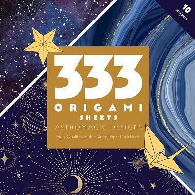 333 Origami Sheets Astromagic Designs - C & T Publishing - Paperback / Softback