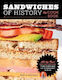 Sandwiches Of History The Cookbook All The Best And Most Surprising Things People Have Put Between Slices Of Bread Barry W Enderwick U.s 1121