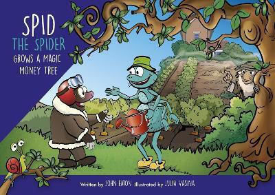 Spid The Spider Grows A Magic Money Tree - Spidling Productions Limited - Paperback / Softback