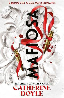 Mafiosa: Volume 3 Catherine Doyle Simon & Schuster Ltd 0102