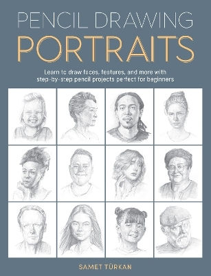 Desenarea Portretelor cu Creionul: Învață să Desenezi Fețe, Trăsături și Mai Mult cu Proiecte Pas cu Pas Perfecte pentru Începători Samet Turkan Walter Foster Publishing 1128