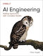 Ai Engineering: Building Applications With Foundation Models Chip Huyen O'reilly Media