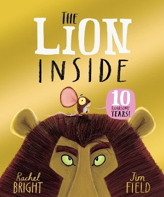 The Lion Inside 10th Anniversary Edition Rachel Bright 0513