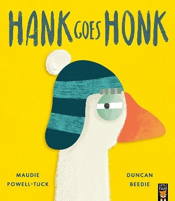 Hank Goes Honk Maudie Powell-tuck