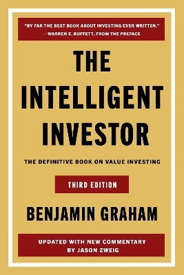 The Intelligent Investor, 3rd Ed.: The Definitive Book On Value Investing Jason Zweig Harper Business The Intelligent Investor, 3rd Ed.: The Definitive Book On Value Investing Jason Zweig Harper Business