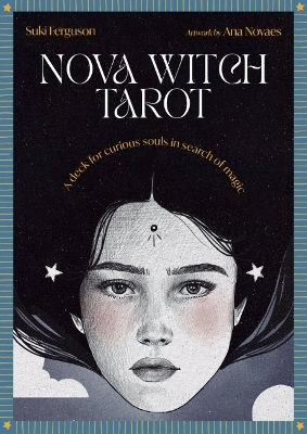Nova Witch Tarot A Deck For Curious Souls In Search Of Magic Suki Ferguson Nova Witch Tarot A Deck For Curious Souls In Search Of Magic Suki Ferguson
