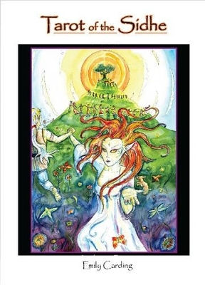 Tarot Sidhe Emily Carding Tarot Of The Sidhe Emily Carding