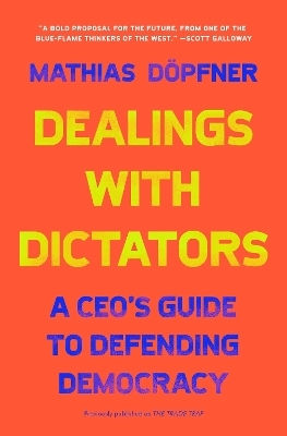 Dealings With Dictators A Ceo's Guide To Defending Democracy Mathias Döpfner 0227