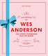Wes Anderson The Iconic Filmmaker And His Work Ian Nathan 0306
