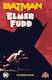 Batman/elmer Fudd The Deluxe Edition Byron Vaughns 0408, Vol. 408 cover by Weeks Σελίδες HC