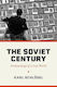 The Soviet Century Archaeology Of A Lost World Karl Schlogel