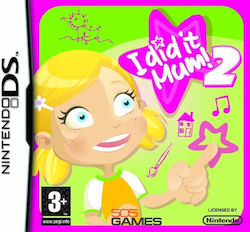 I Did It Mum 2 Girl Ds New