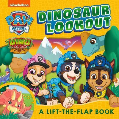 Paw Patrol Dinosaur Lookout Lift-the-flap Book Paw Patrol