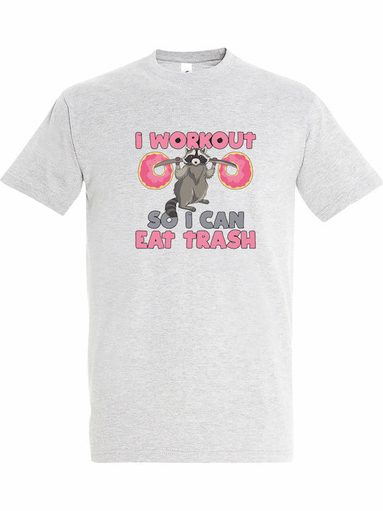 T-shirt Unisex " I Workout So I Can Eat Trash F...