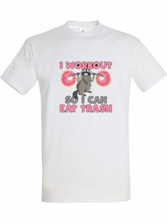 T-shirt Unisex " I Workout So I Can Eat Trash F...