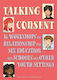 Talking Consent 16 Workshops On Relationship And Sex Education For Schools And Other Youth Settings Thalia Wallis 1021
