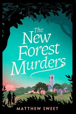 The New Forest Murders: A Page-turning Wartime Murder Mystery, Perfect For Fans Of Agatha Christie's Partners In Crime Matthew Sweet Simon & Schuster Ltd The New Forest Murders: A Page-turning Wartime Murder Mystery, Perfect For Fans Of Agatha Christie's Partners In Crime Matthew Sweet Simon & Schuster Ltd