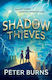 Shadow Thieves (shadow Thieves, Book 1) Peter Burns Farshore
